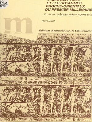 cover image of L'Asie centrale et les royaumes proche-orientaux du premier millénaire (c. VIIIe-IVe siècles avant notre ère)